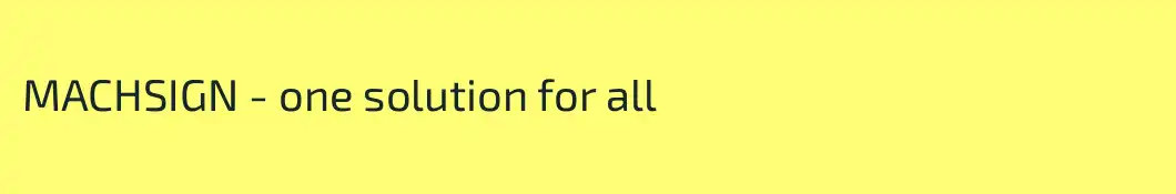 MACHSIGN - one solution for all